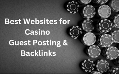 10 Best Websites for Casino Guest Posting & Backlinks