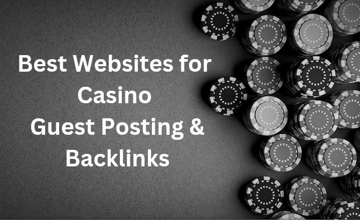 Best Websites for Casino Guest Posting & Backlinks